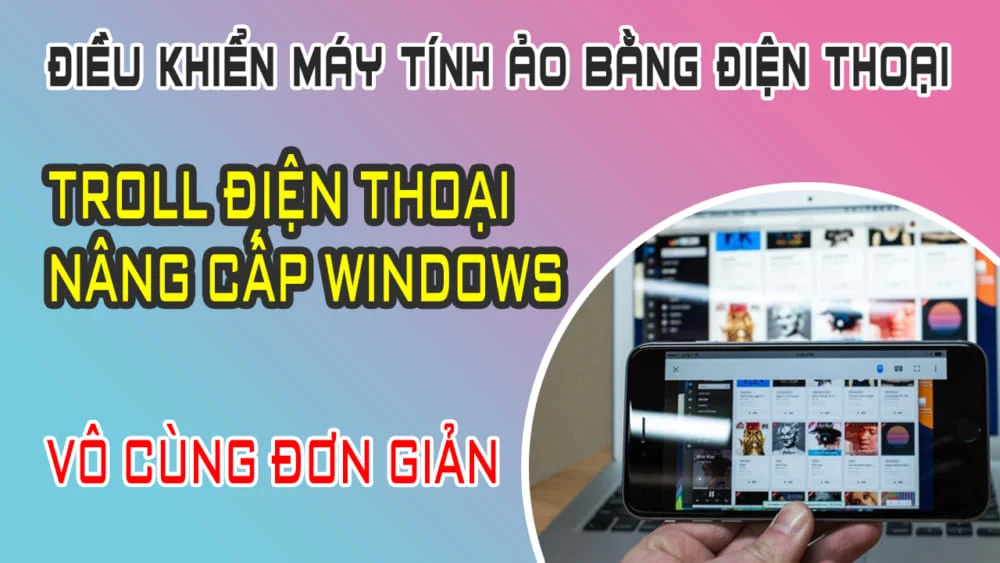 Hướng dẫn điều khiển VPS Windows trên điện thoại