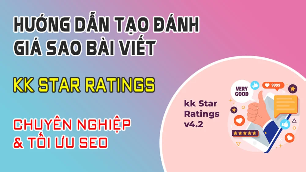 Hướng Dẫn Tạo Đánh Giá SAO Bài Viết
