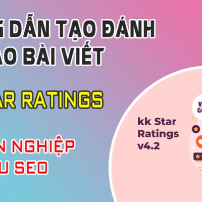 Hướng Dẫn Tạo Đánh Giá SAO Bài Viết