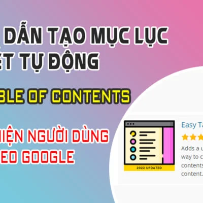 Hướng Dẫn Tạo Mục Lục Bài Viết Tự Động
