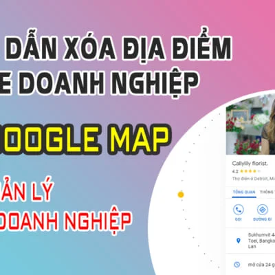 Hướng Dẫn Xóa Địa Điểm Google Doanh Nghiệp